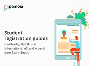 Resource Library 15 Student registration guides: Cambridge IGCSE and International AS and A Level June Exam Session