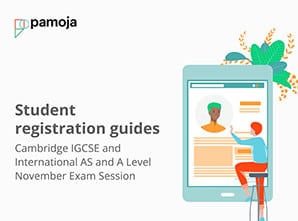 Resource Library 14 Student registration guides: Cambridge IGCSE and International AS and A Level November Exam Session